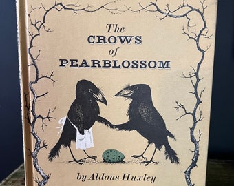 Vintage The Crows of PearBlossom by Aldous Huxley 1967 Hardcover First Edition