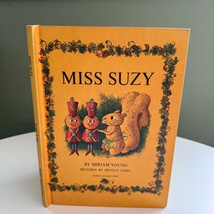 Vintage 1964 Miss Suzy Hardcover Book – Miriam Young, Arnold Lobel Illustrated – Parents Magazine Press – Classic Children’s Story Book