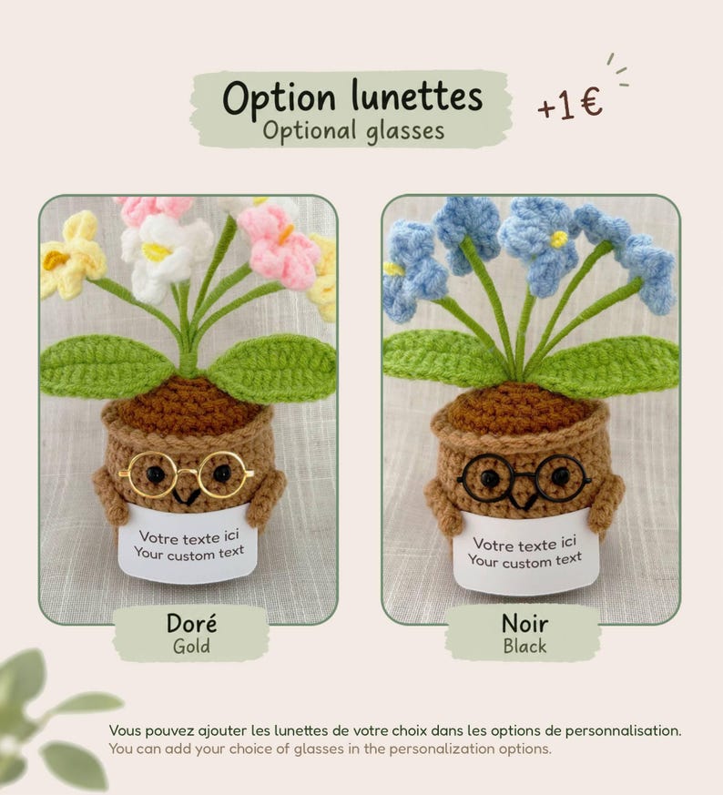 May include: Two crocheted potted plants with green leaves and colorful flowers. Each brown pot features a small face, a white sign with the text "Votre texte ici Your custom text," and round glasses in either gold or black wire frames.