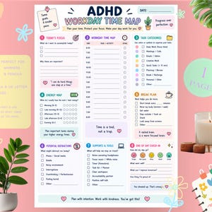 May include: A printable ADHD Workday Time Map planner page featuring sections for daily focus, task categories, energy mapping, break planning, potential distractions, support tools, and an end-of-day check-in with colorful icons and text.