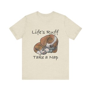 Sleeping Beagle T-Shirt: &quot;Life&#39;s Ruff&quot; Dog Lover Gift