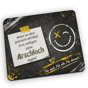 Lustiges Mousepad mit Spruch | Notiz an mich: Erst auflegen dann Arschloch sagen | Büro Geschenk | Humor Mauspad Homeoffice