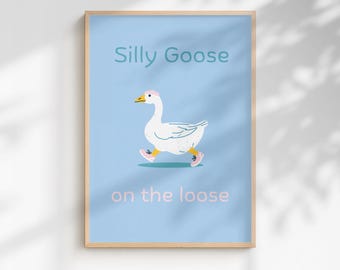 Silly Goose on the loose Art Print | Funny trending Modern Wall Decor (Framed or Unframed)