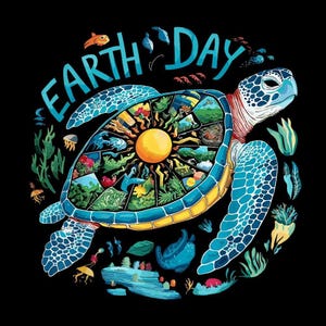 May include: A vibrant illustration of a sea turtle with a detailed shell showing Earth's ecosystems. The words "Earth Day" are arched above the turtle in blue. The turtle is surrounded by marine life and plants against a black background.