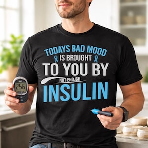 Todays Bad Mood Insulin PNG, Type 1 Diabetes Slogan Humor Sublimation, High Blood Sugar Awareness Gift, Diabetic Life Transparent