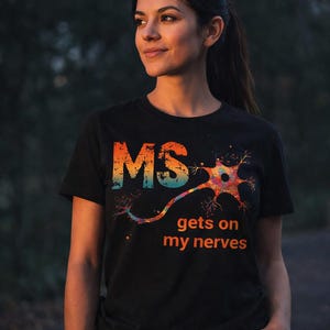 Ms gets on my nerves png, funny multiple sclerosis shirt, neurology pun, ms awareness graphic, ms warrior gift, transparent background
