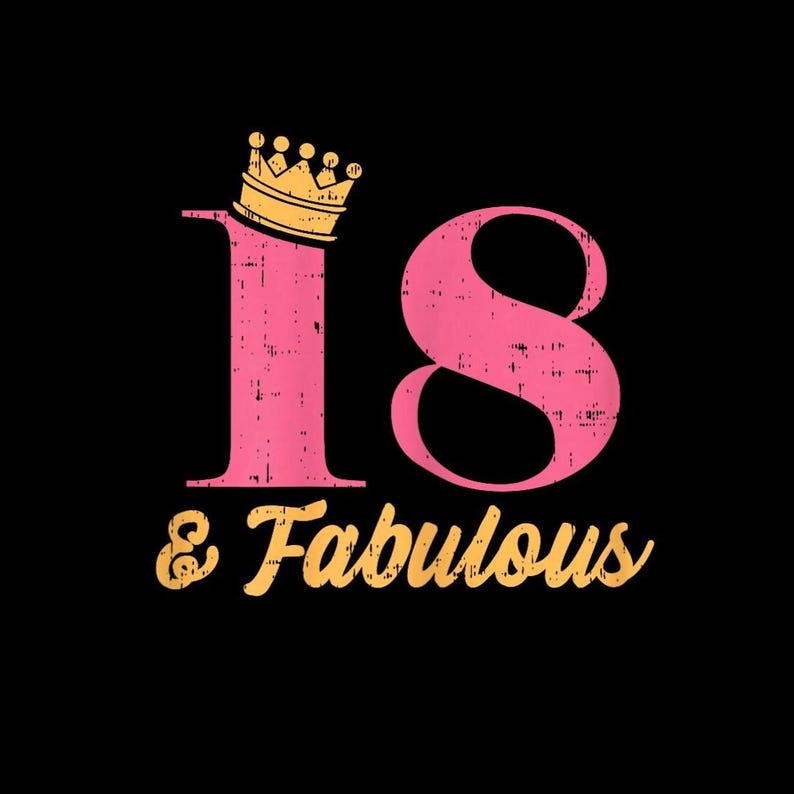 18 & Fabulous PNG, 18th Birthday Queen Gift, Sweet 18 Sublimation File ...