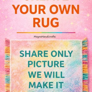 K&ouml;nnte beinhalten: Rosa Hintergrund mit dem Text "CREATE YOUR OWN RUG" in Orange. Darunter ein farbenfroher Teppich mit dem Text "SHARE ONLY PICTURE WE WILL MAKE IT". Die Marke "MayraHandicrafts" wird angezeigt.