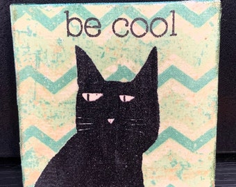 Sassy Cat Canvas Art, "Be Cool" Funny Wall Decor