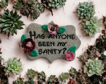 Funny 'Sanity' Clay Fridge Magnet with Flowers
