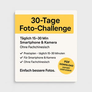 Pode incluir: Um gráfico retangular branco e amarelo com o texto "30-Tage Foto-Challenge". O gráfico inclui texto sobre um desafio fotográfico de 30 dias, com detalhes sobre o compromisso diário e o uso da câmera. Um botão diz "PDF Download".