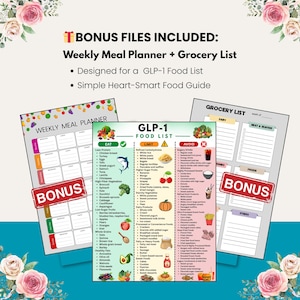 May include: Three printable pages: a weekly meal planner, a GLP-1 food list, and a grocery list. The food list categorizes foods to eat, limit, and avoid. The planner and grocery list have space for notes. The text "BONUS" is on a red banner.
