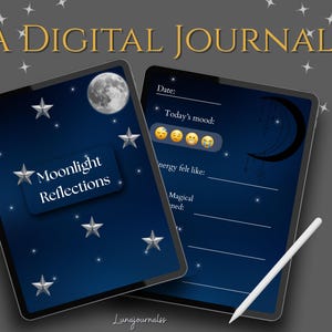 May include: Digital journal design with a dark blue background, stars, and a moon. The text "A DIGITAL JOURNAL" is at the top. One tablet displays "Moonlight Reflections" and the other shows a journal entry with prompts for mood and energy.