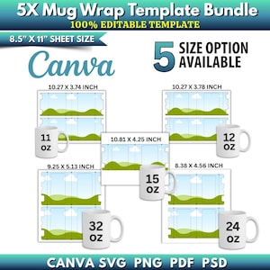 May include: A 5X Mug Wrap Template Bundle for Canva with 100% editable designs on 8.5" x 11" sheets. Includes five size options for 11 oz, 12 oz, 15 oz, 24 oz, and 32 oz mugs, featuring landscape graphics with hills and clouds in SVG, PNG, PDF, and PSD.