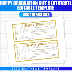May include: A white gift certificate template with gold accents and the text "HAPPY GRADUATION" and "GIFT VOUCHER". The template is 27.9 x 21.6 cm in size and includes the text "100% EDITABLE TEMPLATE".
