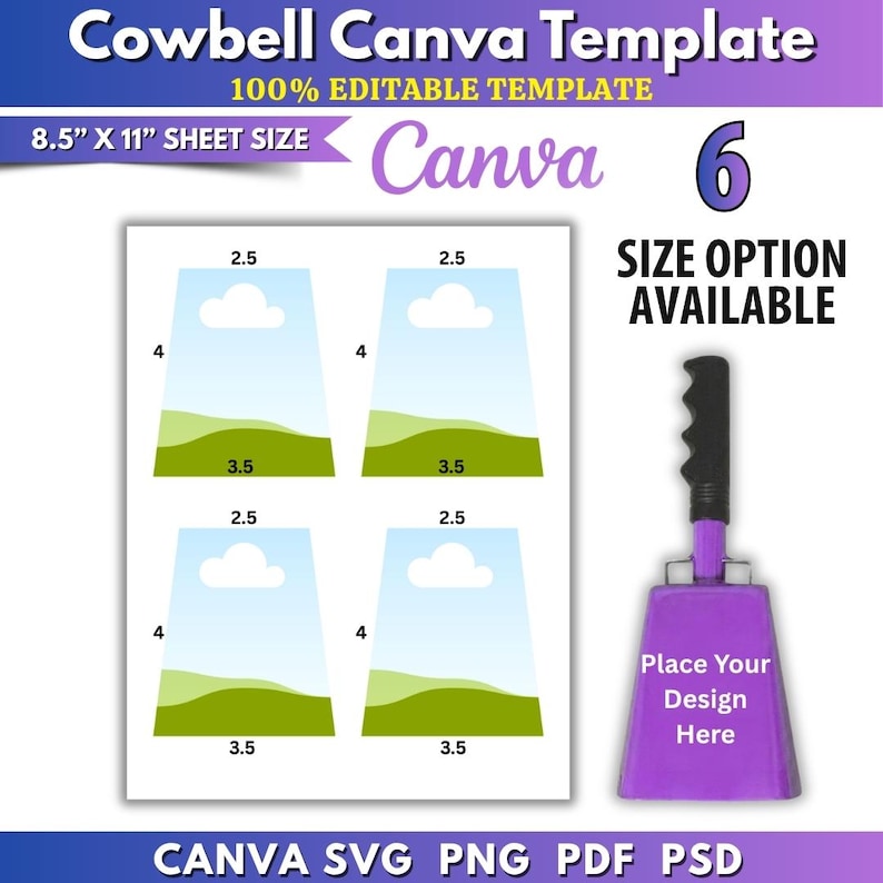 May include: A Cowbell Canva Template featuring a 100% editable design on an 8.5" x 11" sheet. The graphic displays four trapezoidal placeholders with dimensions of 2.5, 3.5, and 4 inches, alongside a purple cowbell with a black handle and text.