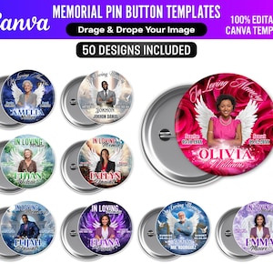 May include: A collection of memorial pin button templates with various designs. Each button features a portrait, angel wings, and the text "In Loving Memory" along with a name and dates. The image includes the text "50 DESIGNS INCLUDED" and "100% EDITABLE CANVA TEMPLATE".