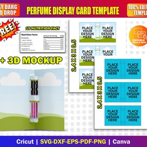 May include: A perfume display card template with the text "PERFUME DISPLAY CARD TEMPLATE" and "100% EDITABLE TEMPLATE". The design includes a 3D mockup, nutrition facts, and space to place your design. The template is compatible with Cricut, SVG, DXF, EPS, PDF, PNG, and Canva.