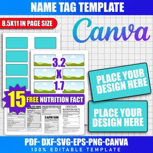 May include: A digital template for name tags, featuring a Canva logo and the text "Place Your Design Here." Includes a page size of 8.5x11 inches, with dimensions of 3.2 x 1.7 inches. Also includes 15 free nutrition facts.