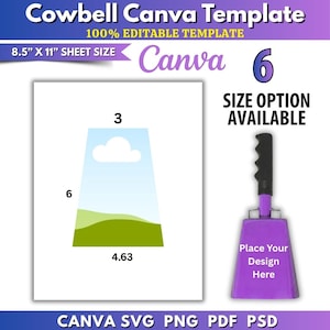 May include: A Cowbell Canva Template with 100% editable features on an 8.5" x 11" sheet size. The graphic shows a trapezoidal shape with dimensions 3, 6, and 4.63, alongside a purple cowbell with a black handle and the text Place Your Design Here.