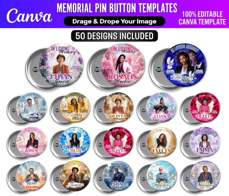May include: A collection of 50 memorial pin button templates. Each button features a photo of a person, the words "In Loving Memory", and a name. The buttons have a silver metal backing and are designed with Canva.