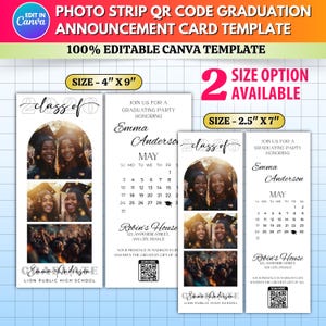 May include: Photo strip graduation announcement card template with a QR code. The design includes two size options: 4" x 9" and 2.5" x 7". The template is 100% editable in Canva and features photos, the graduate's name, and graduation party details.