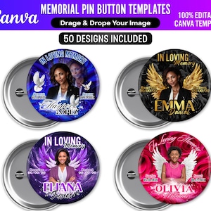 May include: A collection of memorial pin button templates with various designs. Each button features a portrait, the words "In Loving Memory", and the name and dates of the deceased. The buttons have a metallic silver backing and are designed for use with Canva.