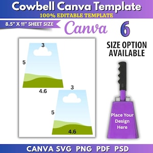 May include: A Cowbell Canva Template with 100% editable features on an 8.5" x 11" sheet. The graphic displays two trapezoidal outlines with dimensions 3, 5, and 4.6 inches, alongside a purple cowbell with a black handle and text reading Place Your Design Here.