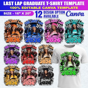 May include: A white t-shirt with a colorful graphic design featuring a graduate in a cap and gown, a race car, and the text "LAST LAP GRADUATE" and "2026". The design is available in 12 options, with a size of 16" x 20".