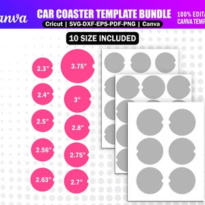 May include: A car coaster template bundle with 10 sizes included. The image shows pink circles with measurements in inches, ranging from 2.3" to 3.75", and gray car coaster designs on white backgrounds. The Canva template is for Cricut, SVG, DXF, EPS, PDF, and PNG.
