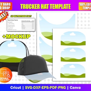 May include: A trucker hat template with a black cap and a mesh back. The image includes a mockup, a nutrition facts chart, and the text "EASY DRAG AND DROP" and "FREE!". The template is for Cricut, SVG, DXF, EPS, PDF, and PNG files.