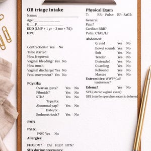 May include: A clipboard with an OB triage intake form and physical exam checklist. The form includes sections for patient information, medical history, and physical examination findings. A gold pen rests on the right side.