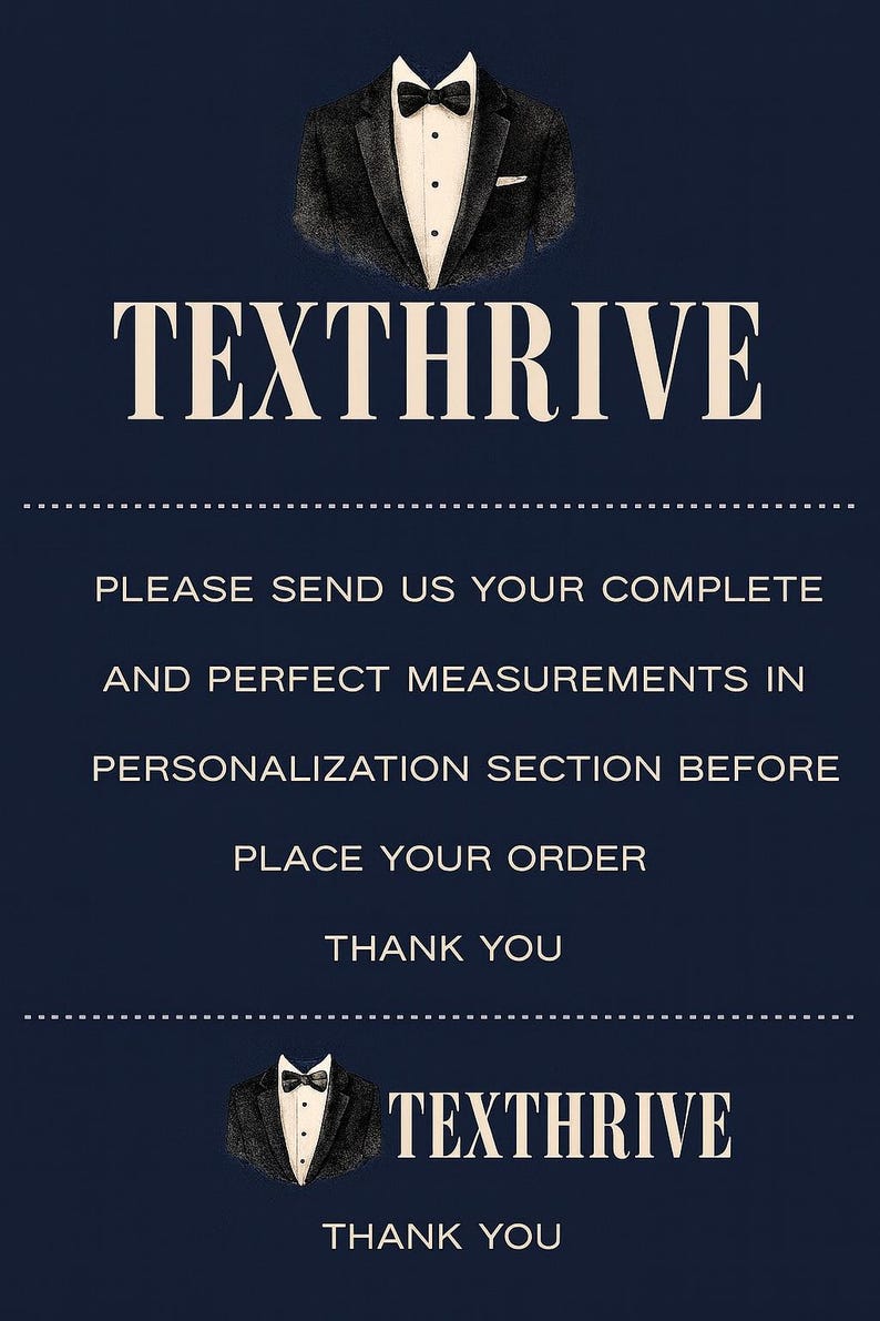 May include: Navy blue graphic with a tuxedo illustration and the text "TEXTHRIVE". The text requests complete measurements in the personalization section before placing an order. Includes "THANK YOU" text.