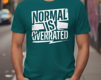 Normal Is Overrated Shirt Design, Funny Quote Graphic (PNG, SVG, JPG) Digital Download
