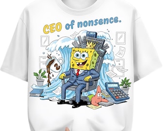 CEO of Nonsense Spongebob Parody PNG | Funny T-Shirt Design File