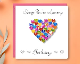 Personalised Sorry You're Leaving Card - Handmade, Personal Farewell Card with Colourful Hearts