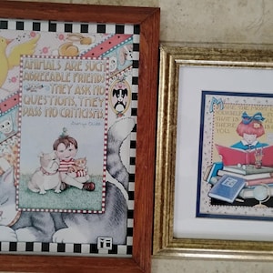 Two Mary Engelbreit framed prints &quot;Make the most of yourself for that is all there is of you.&quot; & &quot;Animals are such agreeable friends.&quot; 1990s
