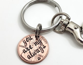 You Are My Always Personalized Keychain, Hand Stamped Penny Keychain, Custom Anniversary Gift