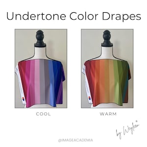 May include: Two color drapes, labeled "Cool" and "Warm", are draped over a mannequin. The "Cool" drape features a gradient of pinks, purples, and blues. The "Warm" drape displays a gradient of reds, oranges, and greens. The text "Undertone Color Drapes" is at the top.