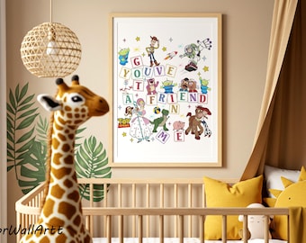 May include: A framed print featuring characters from the Toy Story movie, with the text "You've Got a Friend in Me" spelled out in colorful blocks. The artwork is displayed in a child's room with a giraffe and a crib.