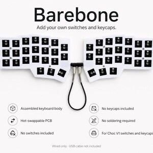 May include: A white split ergonomic keyboard body with black hot-swappable switch sockets, connected by a short black cable. Text reads: Barebone, Add your own switches and keycaps, Assembled keyboard body, Hot-swappable PCB, No switches included, No keycaps included, No soldering required, For Choc V1 switches and keycaps, Wired only, USB cable not included.