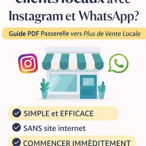 Puede incluir: Gráfico promocional con texto en francés, que presenta una ilustración de tienda, logotipos de Instagram y WhatsApp, y viñetas. El texto promueve la atracción de clientes locales utilizando Instagram y WhatsApp.