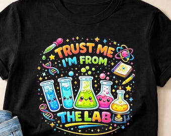 Funny Lab Tech PNG Trust Me I’m From The Lab Design, Kawaii Science Cartoon Graphic