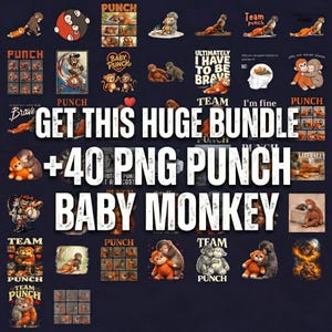 May include: A dark blue graphic with multiple monkey illustrations, both cartoon and realistic. Text includes "GET THIS HUGE BUNDLE +40 PNG PUNCH BABY MONKEY" and other phrases such as "PUNCH" and "TEAM".