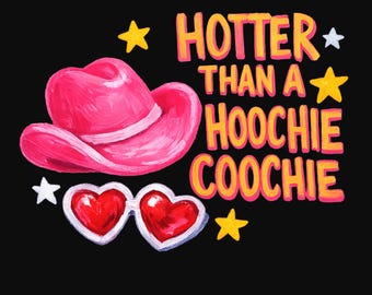 Hoochie Coochie PNG, Cowgirl Hat Png, Trending PNG, Catch Phrase Png, Nashville Png, Viral Png, Coastal Cowgirl Png, Girly Png, Boutique Png