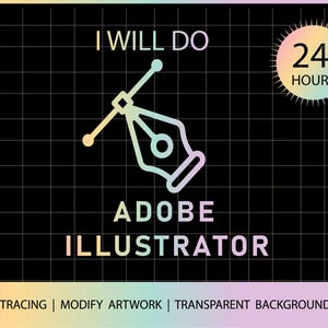 Custom Adobe Illustrator Vector Tracing & Artwork Modification – 24 Hour Delivery