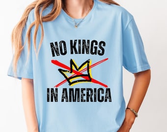 No Kings Day Shirt, Anti Authoritarian Protest Shirt, No Kings In America Shirt, Political Hoodie, Democracy Tee, Anti Trump Sweatshirt