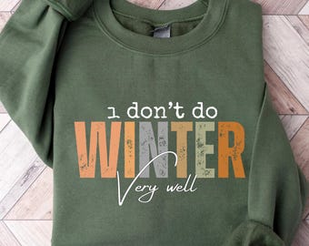 Sudadera unisex "No me va muy bien en invierno", cuello redondo acogedor.
