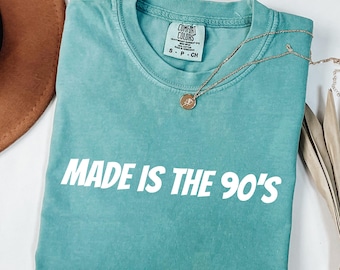 Camiseta Comfort Colors® "Hecha en los 90", divertida camiseta gráfica de los 90 para niños, camiseta retro vintage para mujer, regalo nostálgico para ella