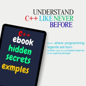以下が含まれることがあります： 「UNDERSTAND C++ LIKE NEVER BEFORE」のテキストが表示されたデジタルタブレット。画面には、白、緑、黄色の「C++ ebook hidden secrets exmples」が表示されています。追加のテキストには「C++ where programming legends are born」と書かれています。